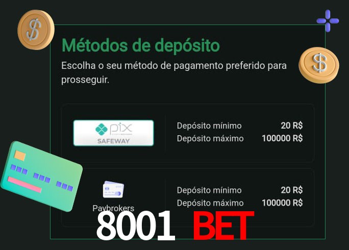 O cassino 8001 bet oferece uma grande variedade de métodos de pagamento